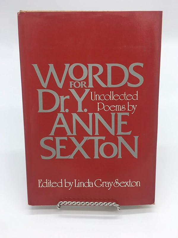 Words for Dr. Y: Uncollected Poems with Three Stories by Anne Sexton