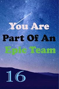 You Are Part Of An Epic Team 16: Coworkers Gifts, Coworker Gag Book, Member, Teammate, Director, Boss, Manager, Leader,Strategic Planning, Employee, Coworker, Colleague and Friends.