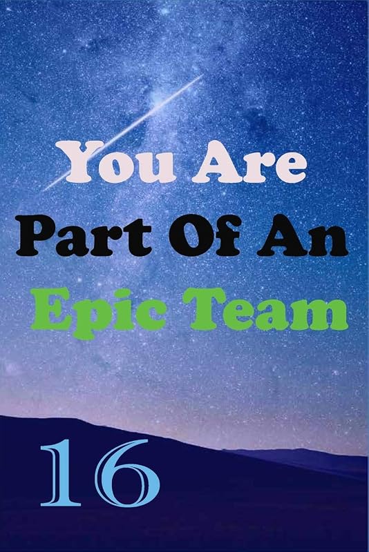 You Are Part Of An Epic Team 16: Coworkers Gifts, Coworker Gag Book, Member, Teammate, Director, Boss, Manager, Leader,Strategic Planning, Employee, Coworker, Colleague and Friends. by Linda Team