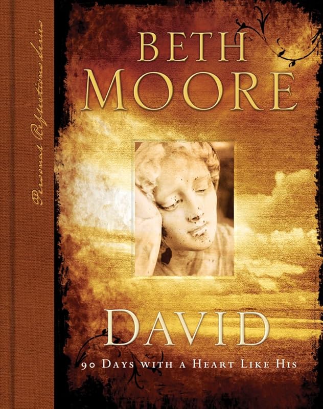 David: 90 Days with A Heart Like His (Personal Reflections Series) by Beth Moore