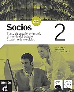 Socios 2: Curso de español orientado al mundo del trabajo - Cuaderno de ejercicios (Spanish Edition) by Jaime Corpas