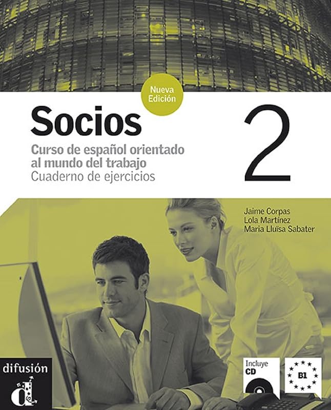 Socios 2: Curso de español orientado al mundo del trabajo - Cuaderno de ejercicios (Spanish Edition) by Jaime Corpas