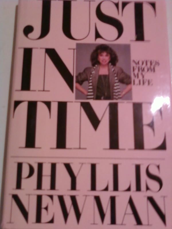Just in Time: Notes from My Life by Phyllis Newman