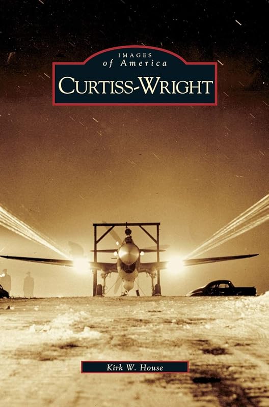 Curtiss-Wright by Kirk W House