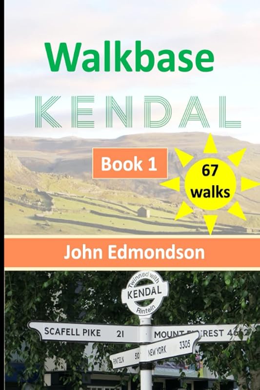 Walkbase Kendal: Book 1 by John Mark Edmondson