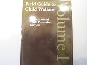 Field Guide to Child Welfare by Judith S. Rycus