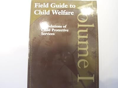 Field Guide to Child Welfare