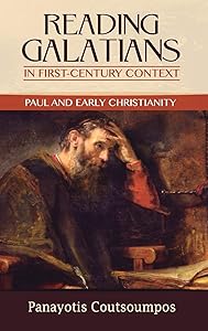 Reading Galatians in First-Century Context by Panayotis Coutsoumpos
