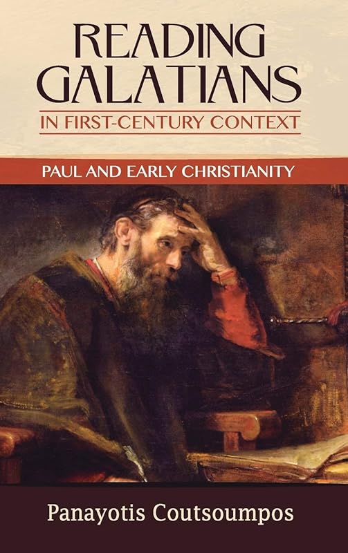 Reading Galatians in First-Century Context by Panayotis Coutsoumpos