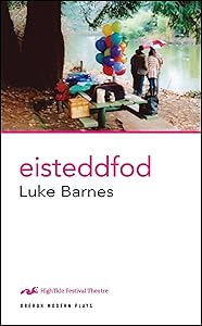 Eisteddfod (Oberon Modern Plays) by Luke Barnes