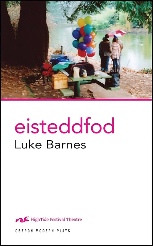 Eisteddfod (Oberon Modern Plays) by Luke Barnes