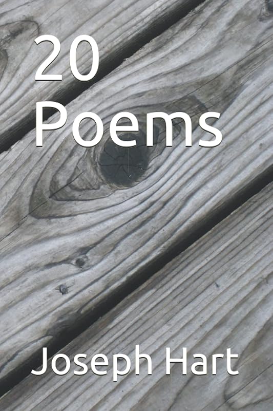 20 Poems by Joseph Hart