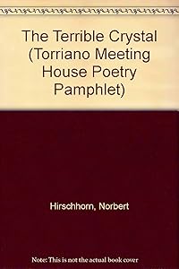The Terrible Crystal (Torriano Meeting House Poetry Pamphlet Series)