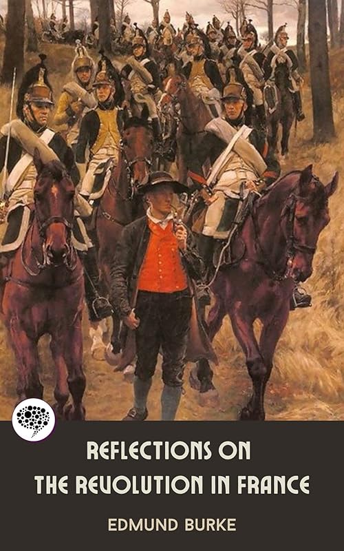 Reflections on The Revolution in France by Edmund Burke