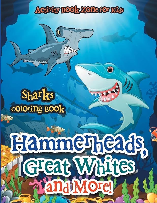 Hammerheads, Great Whites and More! Sharks Coloring Book by Miss Freind