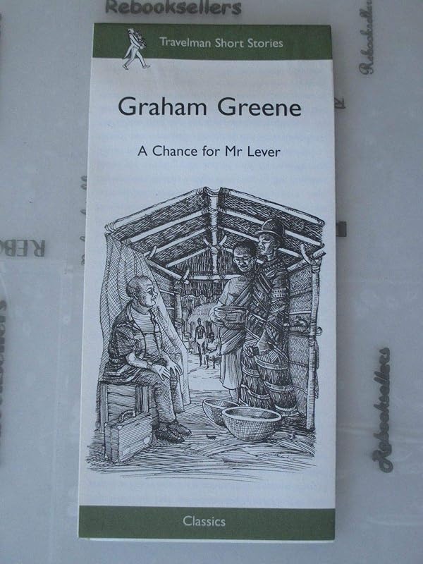 A Chance for Mr Lever by Graham Greene