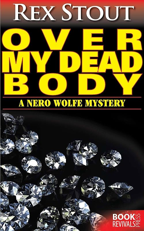 Over My Dead Body (A Nero Wolfe Mystery) by Rex Stout