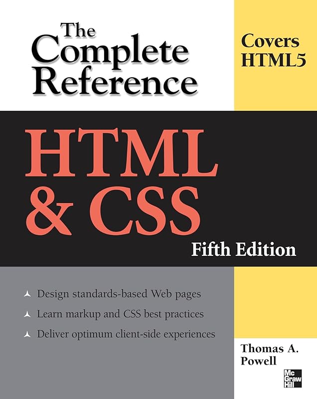 HTML & CSS: The Complete Reference, Fifth Edition (Complete Reference Series) by Thomas A. Powell