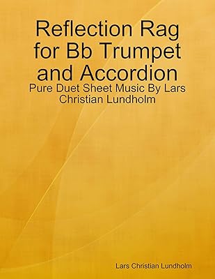 Reflection Rag for Bb Trumpet and Accordion - Pure Duet Sheet Music By Lars Christian Lundholm