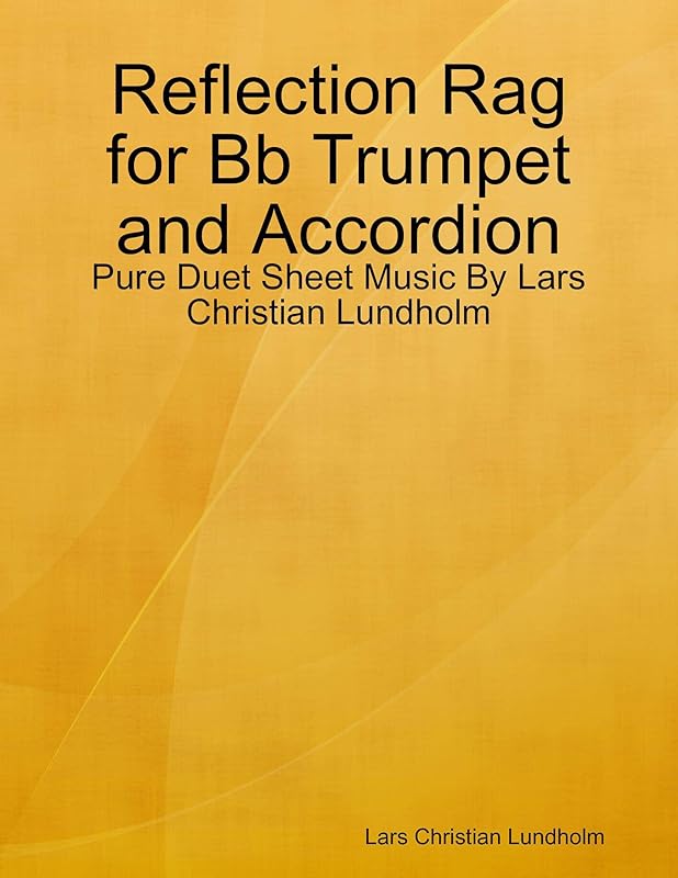 Reflection Rag for Bb Trumpet and Accordion - Pure Duet Sheet Music By Lars Christian Lundholm by Lars Christian Lundholm