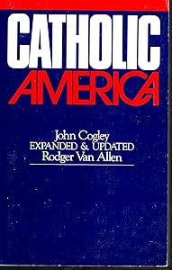 Catholic America by John Cogley