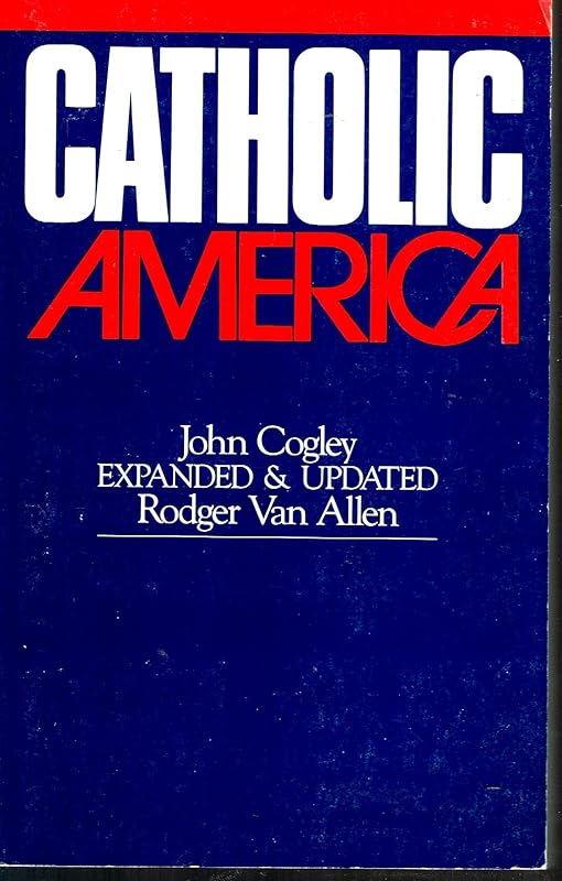 Catholic America by John Cogley