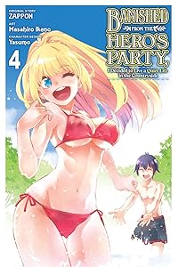Banished from the Hero's Party, I Decided to Live a Quiet Life in the Countryside Vol. 4