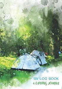 RV Log Book & Camping Journal: Road Trip Planner – Camping Memory Keepsake Book - 130 pages by Great Log Books Press