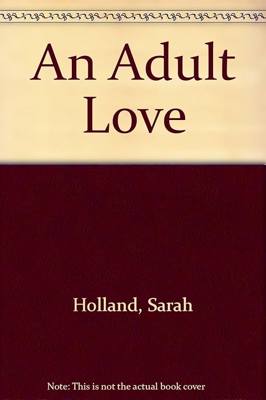 An Adult Love by Sarah Holland