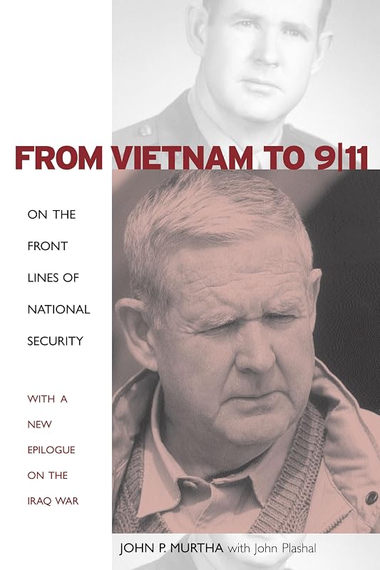 From Vietnam to 9/11: On the Front Lines of National Security by John P. Murtha