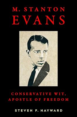 M. Stanton Evans: Conservative Wit, Apostle of Freedom