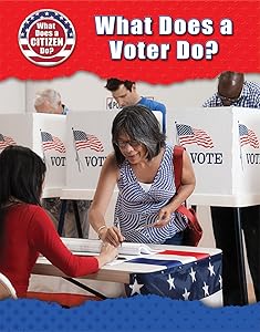 What Does a Voter Do? (What Does a Citizen Do?)