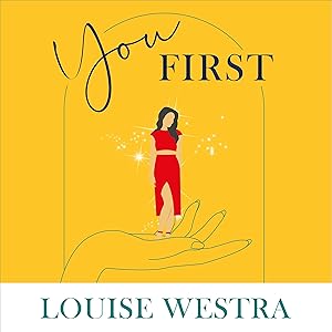You First: Your Body, Your Needs, Guilt Free by Louise Westra