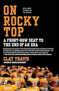 On Rocky Top: A Front-Row Seat to the End of an Era by Clay Travis