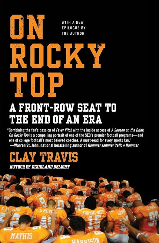On Rocky Top: A Front-Row Seat to the End of an Era by Clay Travis