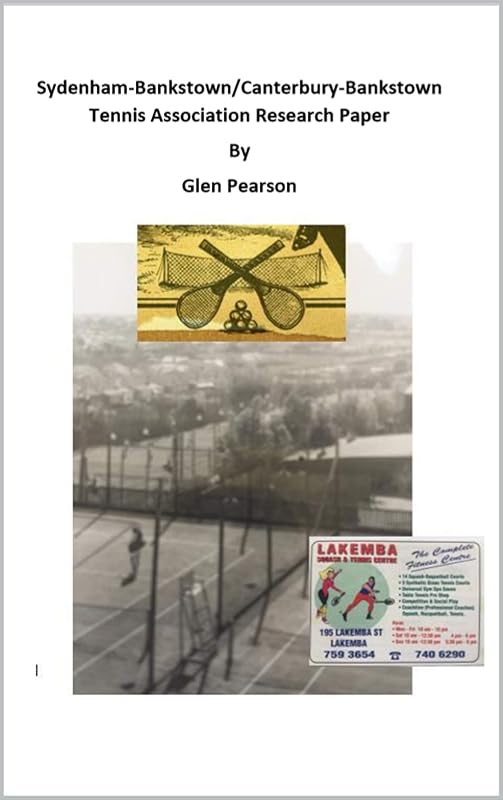 Sydenham-Bankstown/Canterbury-Bankstown Tennis Association Research Paper by Glen Pearson