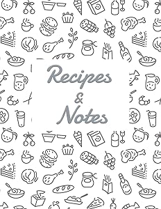 Recipes&Notes: Blank Recipe DIY cookbook Journals to Write In Favorite Recipes and your own food chef Meals for your family or kids 8.5"x11" 140 pages by Blank note Publisher