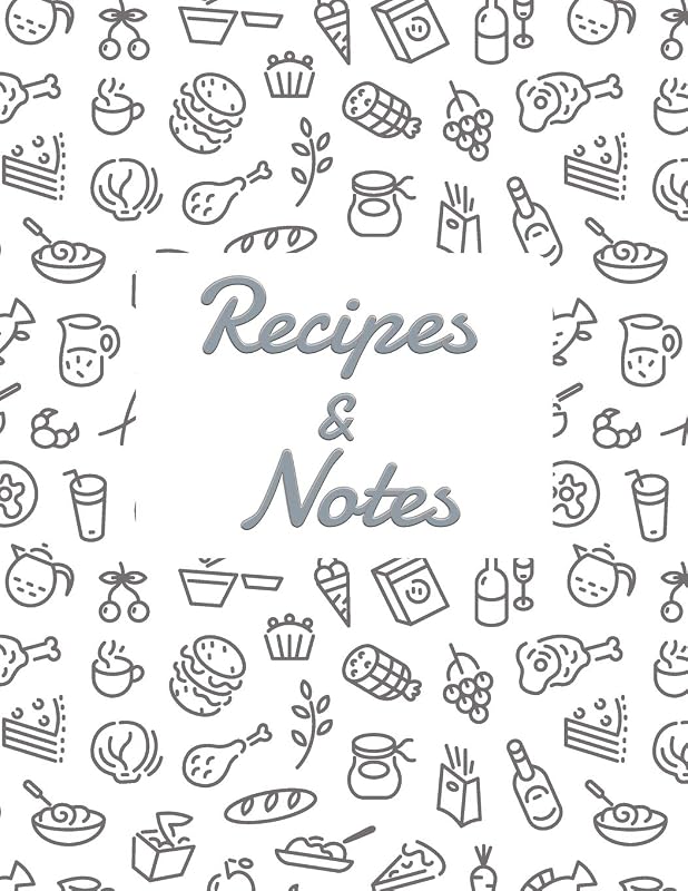 Recipes&Notes: Blank Recipe DIY cookbook Journals to Write In Favorite Recipes and your own food chef Meals for your family or kids 8.5"x11" 140 pages by Blank note Publisher