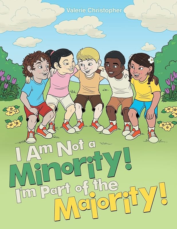 I Am Not a Minority! I’m Part of the Majority! by Valerie Christopher