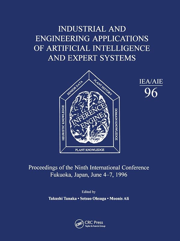 Industrial and Engineering Applications or Artificial Intelligence and Expert Systems by Takushi Tanaka