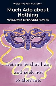 Much ADO about Nothing (Wordsworth Classics)