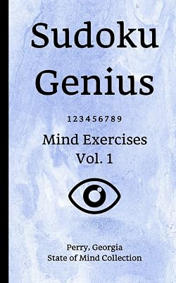 Sudoku Genius Mind Exercises Volume 1: Perry, Georgia State of Mind Collection