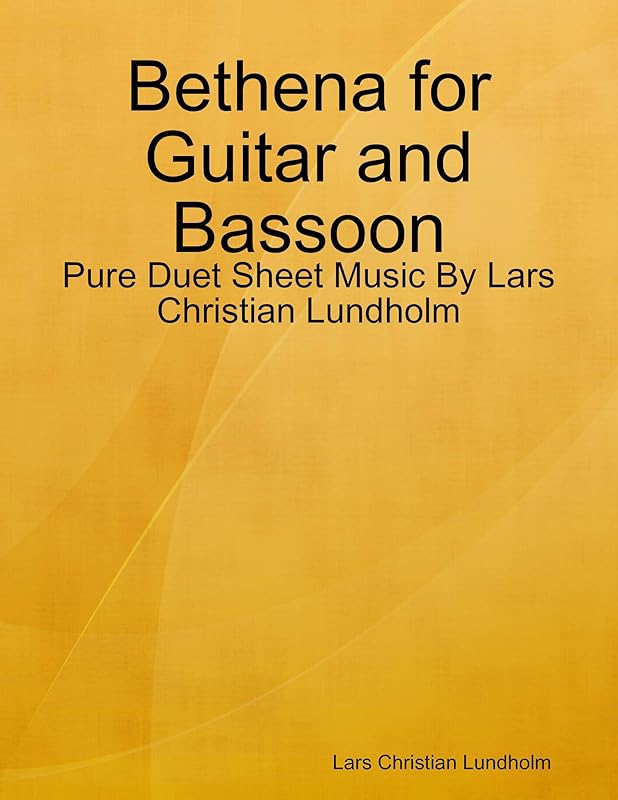 Bethena for Guitar and Bassoon - Pure Duet Sheet Music By Lars Christian Lundholm by Lars Christian Lundholm