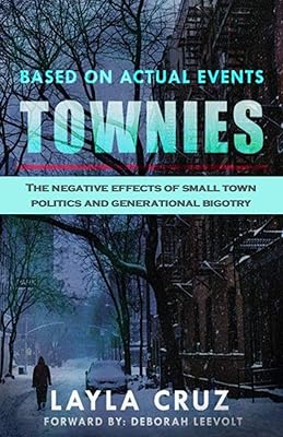 Townies: The negative effects of small town politics and generational bigotry