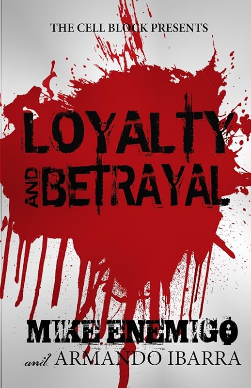 Loyalty & Betrayal by Mike Enemigo
