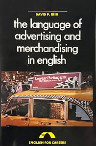 The Language of Advertising and Merchandising in English (English for Careers)