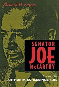 Senator Joe McCarthy by Richard H. Rovere