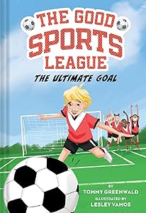 The Ultimate Goal (Good Sports League #1) (The Good Sports League)