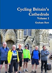 Cycling Britain's Cathedrals Volume 1 by Graham Rutt