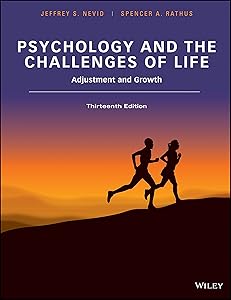 Psychology and the Challenges of Life: Adjustment and Growth, 13th Edition